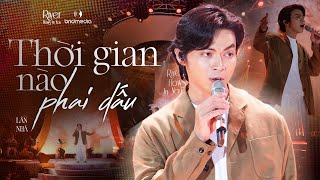 LÂN NHÃ - THỜI GIAN NÀO PHAI DẤU | Live at #RiverFlowsInYouShow