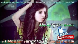 Aati heto Chal Mere Saat Me Old Hindi Love  Hot Song Mix Dj Ram Remix