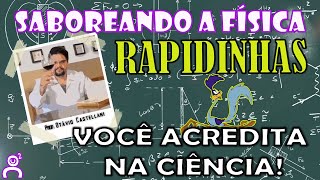 VOCÊ ACREDITA NA CIÊNCIA! | RAPIDINHAS DO SABOREANDO A FÍSICA