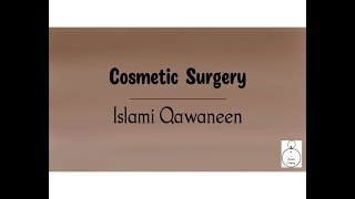 12 Cosmetic Surgery | Islami Qawaneen