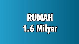 Penampakan Rumah 1.6 Milyar