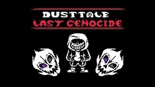 DustTale:Last Genocide Phase 1 Full Fight