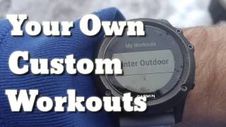 Garmin Fenix 3 : Custom Workout