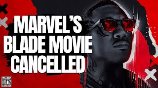 Marvel's Blade Movie Cancelled | #SOACB | #willpharaoh