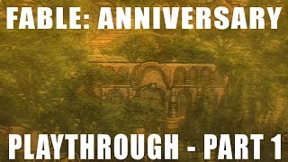 [Back To Classics] - Fable Anniversary - Playthrough - Part 1 [A Hero is Born]