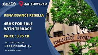 4BHK flat for Sale in Malleshwaram - Renaissance Regelia