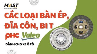 CÁC LOẠI ĐĨA CÔN - BÀN ÉP - BI T PHC VALEO DÀNH CHO XE Ô TÔ