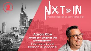 Grammy nominated songwriter to Attorney, Aaron Rice   - Nxt In S3 E5