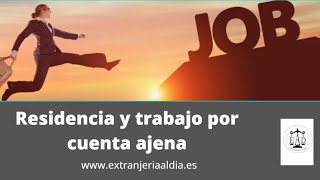 RESIDENCIA Y TRABAJO POR CUENTA AJENA