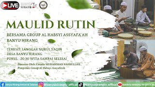 LIVE 🔴 MAULID RUTIN BERSAMA GROUP AL HABSYI  ASSYAFA'AH BANYU HIRANG