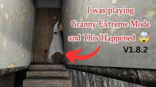 What the hack? Granny v1.8.2 Extreme Mode