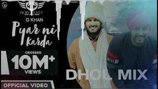 PAYAR NI KARDA  Dhol Remix ft G KHAN Gaary sadhu dj Sonu Laharia Production