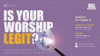 CCF Antipolo Sunday Worship Service (Oct. 15 | 10AM) - Is Your Worship Legit?