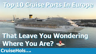 Top 10 Cruise Ports In Europe That Leave You Wondering Where You Are? | CruiseHols Top 10