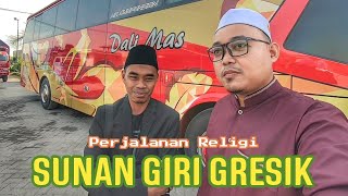 HOLY JOURNEY || SUNAN GIRI GRESIK