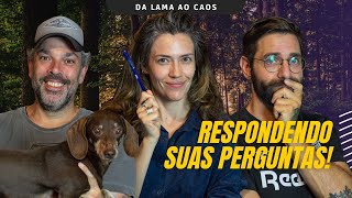 VOCÊS PERGUNTARAM E A GENTE RESPONDEU! Viagens, campismo, 4x4, overland... - DA LAMA AO CAOS #DLC13