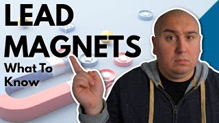 What Is A Lead Magnet? How To Use It? Where Does It Belong In Your Funnel?