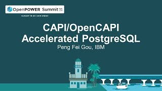 OpenPOWER Summit NA 2019: CAPI/OpenCAPI Accelerated PostgreSQL