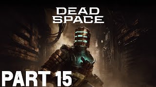 Dead Space Remake - Part 15 - Never Forget Dallas (60 FPS) GAMEPLAY