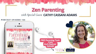 POF166: Zen Parenting