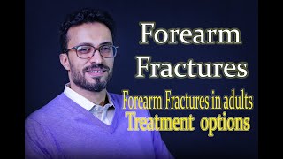 05 Forearm fractures: Treatment options