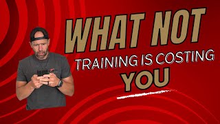 What Not Training is Costing You...