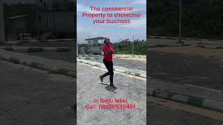 Commercial property in ibeju lekki| Business location in ibeju lekki