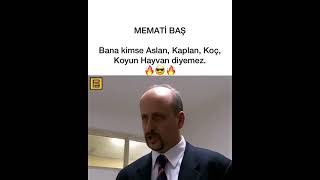 Memati baş bana kimse aslan kaplan koç koyun hayvan diyemez