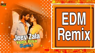 Jeev Zala Yeda Pisa (Remix) Dj Sks Haripur