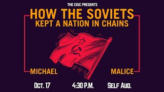 "How the Soviets Kept a Nation in Chains" with Mr. Michael Malice