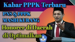 Kabar PPPK Terbaru   ! PNS & PPPK Masih Kurang, Honorer Di daerah dioptimalkan