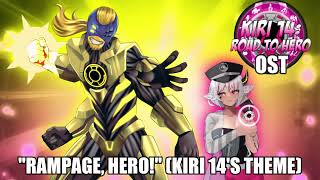 Kiri 14: Road To Hero OST | "Rampage, Hero!"