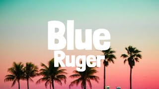 Ruger - Blue (Lyrics)