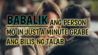 BABALIK ANG PERSON MO IN JUST A MINUTE IBAON MO ITO