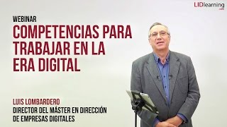 Webinar "Competencias para Trabajar en la Era Digital (TED)" - Luis Lombardero - LIDlearning