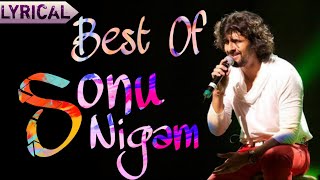 Best Of Sonu Nigam | With Lyrics | Top 5 Ever Green Songs of Sonu Nigam | Old Songs