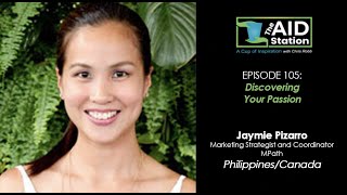 The Aid Station Ep. 105 - Discovering Your Passion with Jaymie Pizarro