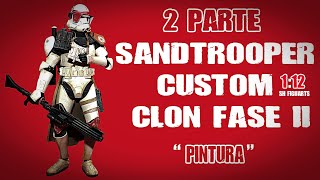 Sandtrooper Custom Clon Fase II .  Segunda Parte : Pintura