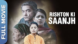 रिश्तों की सांझ | Rishton Ki Saanjh | Full Bollywood Movie | Aditi Charak, Asif Basra, Taranjit Kaur