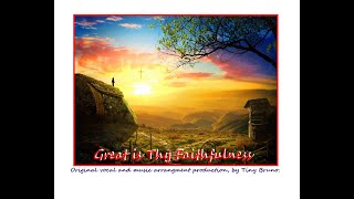 Great Is Thy Faithfulness, with popular orchestral background music rehearsal, by Tiny Bruno.