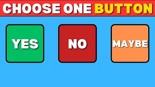 Choose One Button! YES or NO or MAYBE | Can You Survive This EXTREME Decision Game?