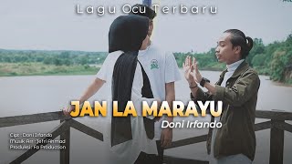 DONI IRFANDO - JAN LA MARAYU [MUSIC VIDEO OFFICIAL] LAGU OCU TERBARU