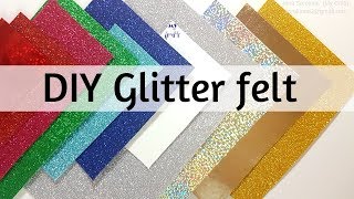 How to make  glitter and glow in dark  felt