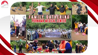 Family Gathering | Purnama Medical Center | Wira Garden