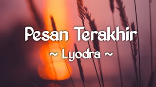 Lyodra - Pesan Terakhir (Lirik)