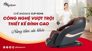 Ghế Massage ELIP NOVA - THIẾT KẾ ĐỈNH CAO - NÂNG TẦM SỨC KHỎE - Elipsport.vn