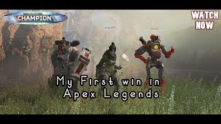 My First Win in Apex Legends