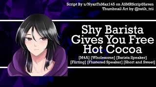 [M4A] Shy Barista Gives You Free Hot Cocoa [Wholesome] [Flustered Speaker] [Short and Sweet]