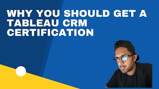 3 Reasons Why You Should Get a Tableau CRM Certification