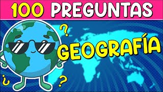 ✅100 Preguntas de "GEOGRAFÍA"! 🌎👩‍🎓🤓| ¿Cuánto Sabes de "GEOGRAFÍA"? | Reto de GEOGRAFÍA